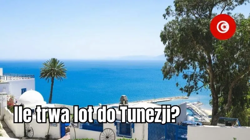 Ile trwa lot do Tunezji? Czas podróży, lotniska i możliwe przesiadki
